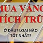 Có Nên Mua Vàng Thời Điểm Này Ko