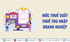 Thuế Suất Thuế Thu Nhập Doanh Nghiệp Hiện Hành