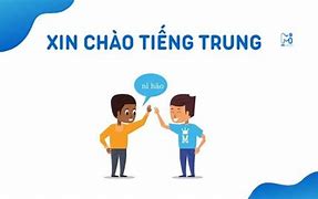 Xin Chào Trong Tiếng Trung Nói Như Thế Nào